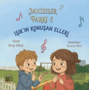 Mucizeler Parkı 2 - Işıkın Konuşan Elleri