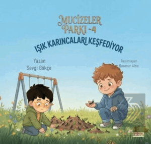Mucizeler Parkı 4 - Işık Karıncaları Keşfediyor
