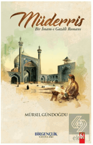 Müderris & Bir İmam-ı Gazâli Romanı