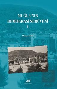 Muğla'nın Demokrasi Serüveni-I