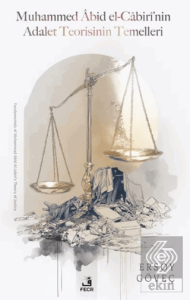 Muhammed Abid el-Cabiri'nin Adalet Teorisinin Temelleri