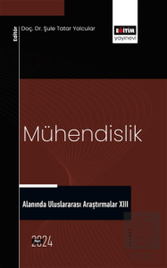 Mühendislik Alanında Uluslararası Araştırmalar XIII