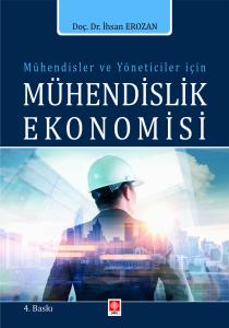 Mühendisler ve Yöneticiler İçin Mühendislik Ekonomisi İhsan Erozan