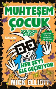Muhteşem Çocuk Squidge Dibley 3 - Her Şeyi Ele Geçiriyor