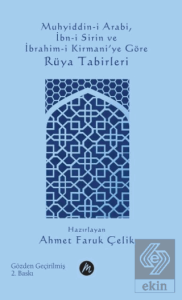 Muhyiddin-i Arabi İbn-i Sirin ve İbrahim-i Kirmaniye Göre Rüya Tabirleri