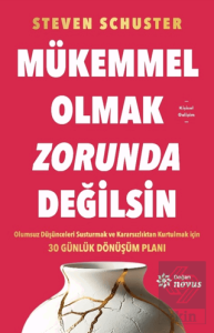 Mükemmel Olmak Zorunda Değilsin