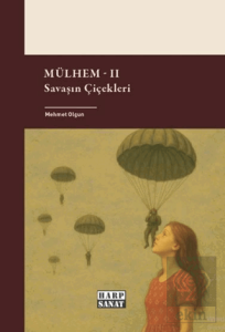 Mülhem II - Savaşın Çiçekleri