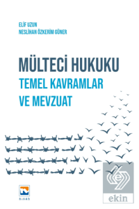 Mülteci Hukuku - Temel Kavramlar ve Mevzuat