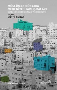 Müslüman Dünyada Medeniyet Tartışmaları