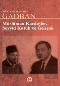 Müslüman Kardeşler, Seyyid Kutup ve Gelecek