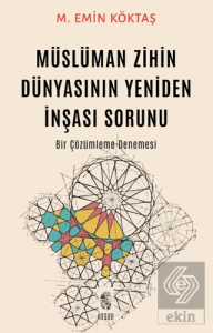 Müslüman Zihin Dünyasının Yeniden İnşası Sorunu