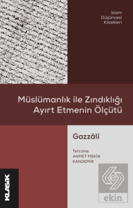 Müslümanlık ile Zındıklığı Ayırt Etmenin Ölçütü