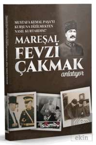 Mustafa Kemal Paşa'yı Kurşuna Dizilmekten Nasıl Kurtardım?