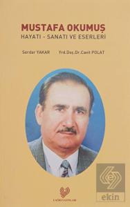 Mustafa Okumu Hayatı - Sanatı ve Eserleri