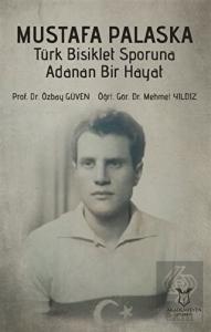 Mustafa Palaska Türk Bisiklet Sporuna Adanan Bir H