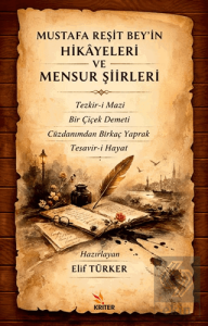 Mustafa Reşit Bey'in Hikâyeleri ve Mensur Şiirleri