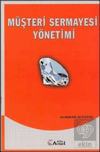 Müşteri Sermayesi Yönetimi Murat Hakan Altıntaş