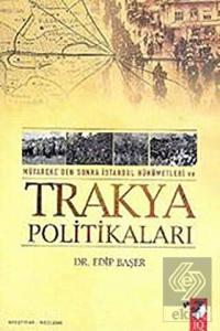 Mütareke'den Sonra İstanbul Hükümetleri Ve Trakya 