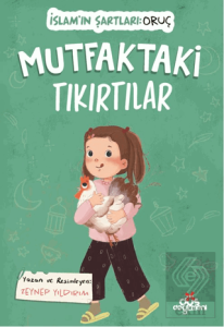 Mutfaktaki Tıkırtılar, İslam'ın Şartları (Oruç)