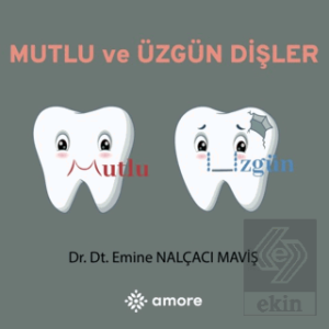Mutlu ve Üzgün Dişler