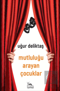 Mutluluğu Arayan Çocuklar