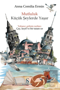 Mutluluk Küçük Şeylerde Yaşar