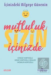 Mutluluk Sizin İçinizde