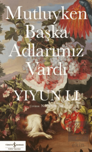 Mutluyken Başka Adlarımız Vardı