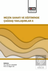Müzik Sanatı ve Eğitiminde Çağdaş Yaklaşımlar - 10