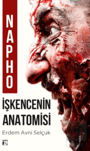 Napho İşkencenin Anatomisi