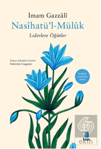 Nasihatül Müluk - Liderlere Öğütler