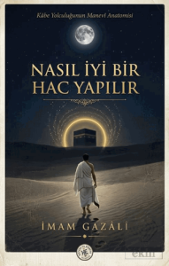 Nasıl Bir Hac Yapılır