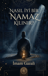 Nasıl İyi Bir Namaz Kılınır?