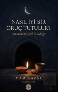 Nasıl İyi Bir Oruç Tutulur?