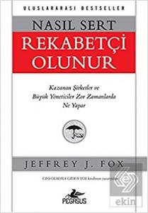 Nasıl Sert Rekabetçi Olunur