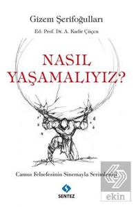 Nasıl Yaşamalıyız?