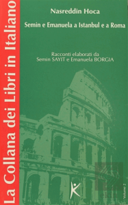 Nasreddin Hoca Semin e Emanuela a Istanbul e a Rom