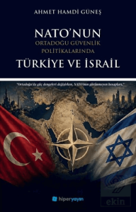 Nato'nun Ortadoğu Güvenlik Politikalarında Türkiye ve İsrail