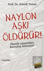 Naylon Aşkı Öldürür!