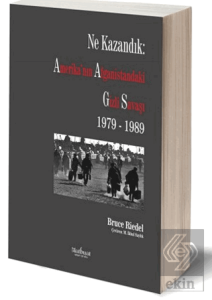 Ne Kazandık: Amerika'nın Afganistan'daki Gizli Sav