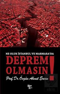 Ne Olur İstanbul ve Marmara'da Deprem Olmasın!
