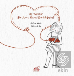 Ne Yapılır Bir Avuç Hayal Kırıklığıyla?