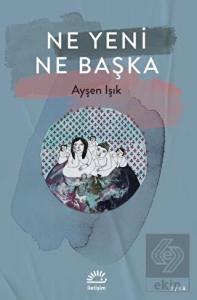 Ne Yeni Ne Başka