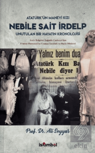 Nebile Sait İrdelp - Unutulan Bir Hayatın Kronolojisi