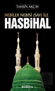 Nebiler Nebisi (Sav) İle Hasbihal