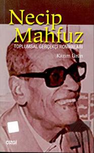 Necip Mahfuz Toplumsal Gerçekçi Romanları