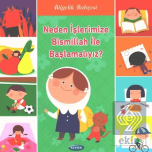 Neden İşlerimize Bismillah ile Başlamalıyız?