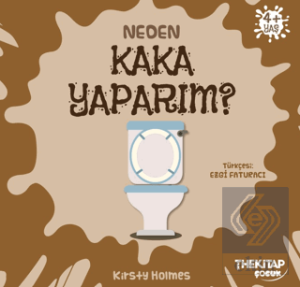 Neden Kaka Yaparım?