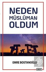Neden Müslüman Oldum