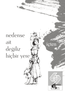 Nedense Ait Degiliz Hiçbir Yere
